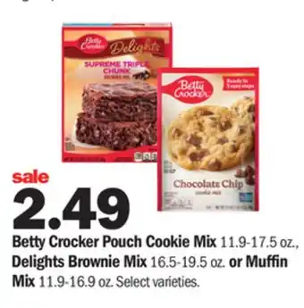 Meijer Betty crocker pouch cookie mix 11.9-17.5 oz., delights brownie mix 16.5-19.5 oz. or muffin mix 11.9-16.9 oz offer