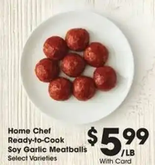 Kroger Home Chef Ready-To-Cook Soy Garlic Meatballs offer