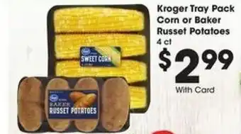 Kroger Kroger Tray Pack Corn Or Baker Russet Potatoes offer