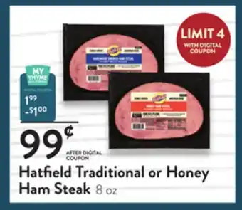 Fresh Thyme Hatfield traditional or honey ham steak offer