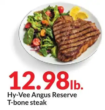Hy-Vee Hy-vee angus reserve t-bone steak offer