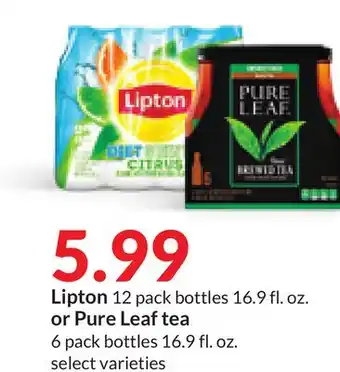Hy-Vee Lipton 12 pack bottles 16.9 fl. oz. or pure leaf tea 6 pack bottles 16.9 fl. oz offer