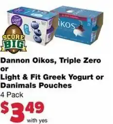 Family Fare Dannon Oikos, Triple Zero Or Light & Fit Greek Yogurt Or Danimals Pouches offer