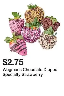 Wegmans Wegmans chocolate dipped specialty strawberry offer
