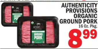 C Town Authenticity provisions organic ground pork offer