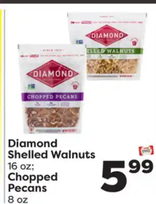 Weis Markets Diamond shelled walnuts 16 oz chopped pecans 8 oz offer
