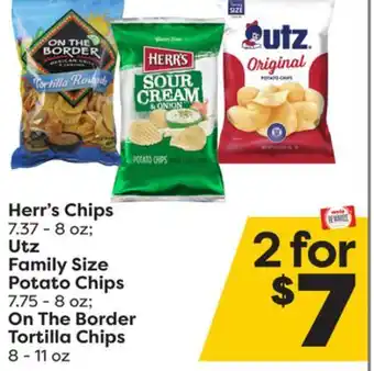 Weis Markets Herr's chips 7.37-8 oz utz family size potato chips 7.75-8 oz on the border tortilla chips 8-11 oz offer