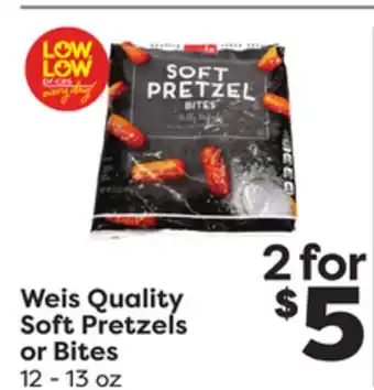 Weis Markets Weis quality soft pretzels or bites offer