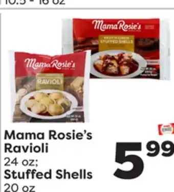 Weis Markets Mama rosie's ravioli 24 oz stuffed shells 20 oz offer