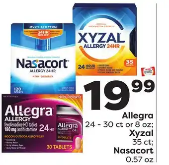 Weis Markets Allegra 24-30 ct or 8 oz xyzal 35 ct nasacort 0.57 oz offer