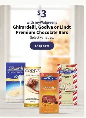 Walgreens Ghirardelli, godiva or lindt premium chocolate bars offer