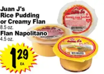 Superior Grocers Juan j's rice pudding or creamy flan 8.5 oz. flan napolitano 4.5 oz offer