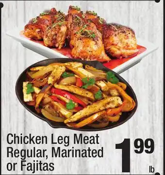 Super King Markets Chicken leg meat regular, marinated or fajitas offer