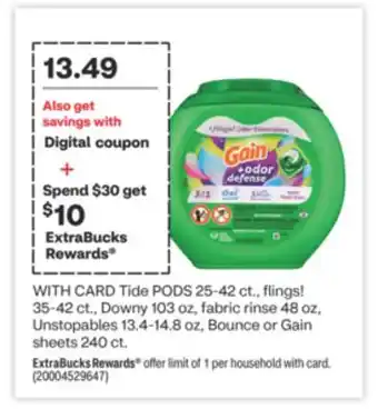 CVS Tide pods 25-42 ct., flings! 35-42 ct., downy 103 oz, fabric rinse 48 oz, unstopables 13.4-14.8 oz, bounce or gain sheets 240 offer