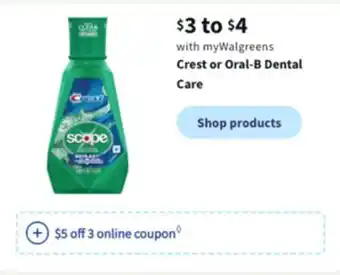 Walgreens Crest or oral-b dental care offer