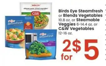 Albertsons Birds Eye Steamfresh or Blends Vegetables 10.8 oz. or Steamable Veggies 6-14.4 oz. or C&W Vegetables 12-16 oz. offer