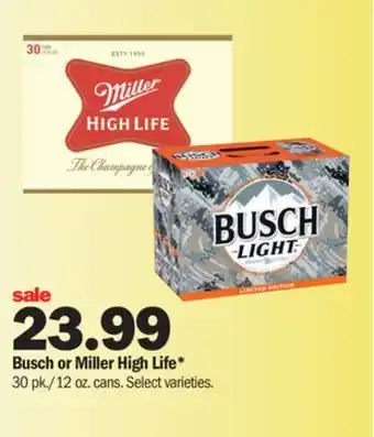 Meijer Busch or miller high life offer