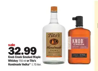 Meijer Knob creek smoked maple whiskey 750 ml or tito's handmade vodka* 1.75 liter offer
