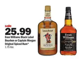 Meijer Evan williams black label bourbon or captain morgan original spiced rum offer