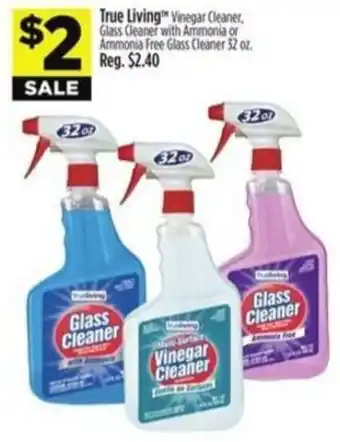 Dollar General True Living Vinegar Cleaner, Glass Cleaner with Ammonia or Ammonia Free Glass Cleaner offer