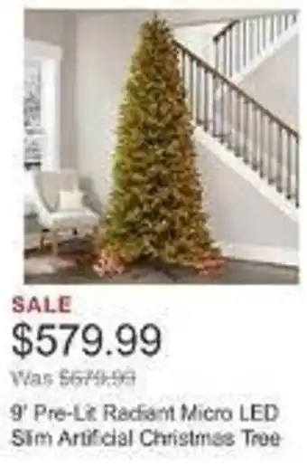 Costco 9ª Pre-Lit Radiant Micro LED Slim Artificial Christmas Tree offer