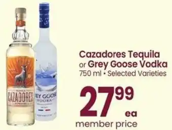 Albertsons Cazadores Tequila or Grey Goose Vodka 750 ml offer