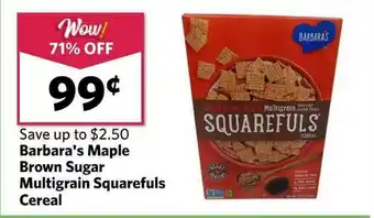 Grocery Outlet Barbara's Maple Brown Sugar Multigrain Squarefuls Cereal offer