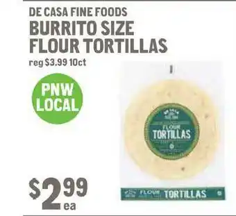 New Seasons Market De Casa Fine Foods Burrito Size Flour Tortillas offer