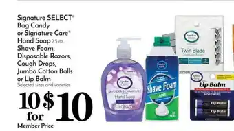 Pavilions Signature Select® Bag Candy Or Signature Care® Hand Soap, Shave Foam, Disposable Razors, Cough Drops, Jumbo Cotton Balls Or L offer