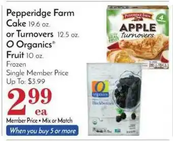Pavilions Pepperidge Farm Cake Or Turnovers, O Organics® Fruit offer