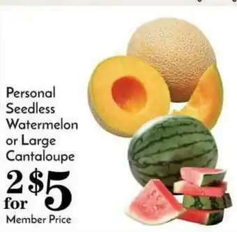 Pavilions Personal Seedless Watermelon Or Large Cantaloupe offer