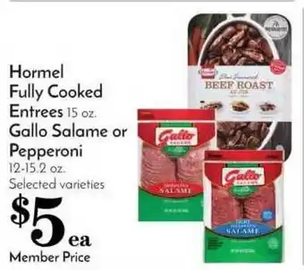 Pavilions Hormel Fully Cooked Entrees, Gallo Salame Or Pepperoni offer