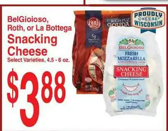 Super Saver BelGioioso, Roth Or La Bottega Snacking Cheese offer