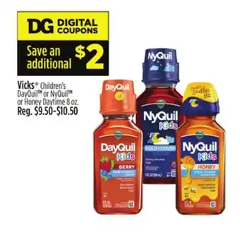 Dollar General Vicks children's dayquil tm or nyquil tm or honey daytime offer