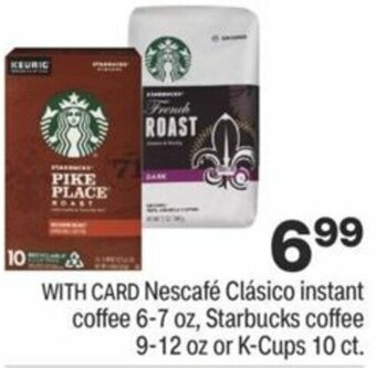 CVS Nescafé Clàsico Instant Coffee 6-7 oz, Starbucks Coffee 9-12 oz, K-Cups 10 Ct. offer
