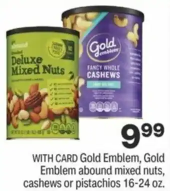 CVS Gold Emblem, Gold Emblem Abound Mixed Nuts, Cashews Or Pistachios 16-24 oz offer