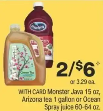 CVS Monster Java 15 Oz, Arizona Tea 1 Gallon Or Ocean Spray Juice 60-64 oz offer