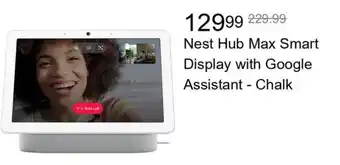 Best Buy Nest Hub Max Smart Display with Google Assistant - Chalk offer