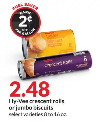 Hy-Vee Hy-vee crescent rolls or jumbo biscuits offer