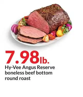 Hy-Vee Hy-vee angus reserve boneless beef bottom round roast offer