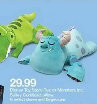 Target Disney Toy Story Rex Or Monsters Inc. Sulley Cuddleez Pillow offer