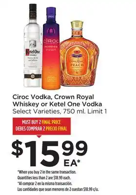Food 4 Less Ciroc vodka, crown royal whiskey or ketel one vodka offer