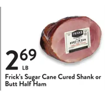Fresh Thyme Frick's sugar cane cured shank or butt half ham offer