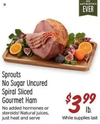 Sprouts Farmers Market Sprouts No Sugar Uncured Spiral Sliced Gourmet Ham offer