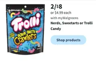 Walgreens Nerds, sweetarts or trolli candy offer