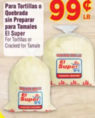 El Super Fresh El super for tortillas or cracked for tamale offer
