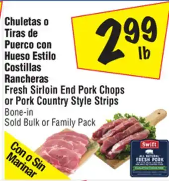 El Super Fresh sirloin end pork chops or pork country style strips offer