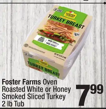 Super King Markets Foster farms oven roasted white or honey smoked sliced turkey offer