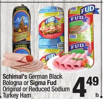 Super King Markets Schimal's german black bologna or sigma fud original or reduced sodium turkey ham offer