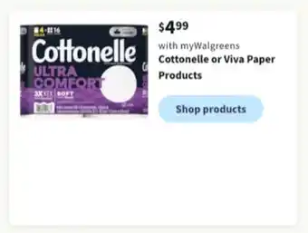 Walgreens Cottonelle or viva paper products offer
